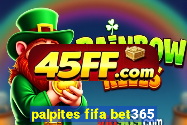 palpites fifa bet365